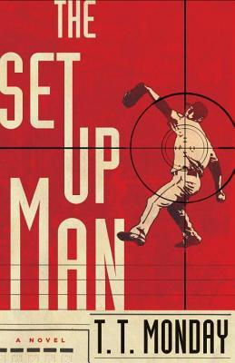 Setup Man, The: A Novel