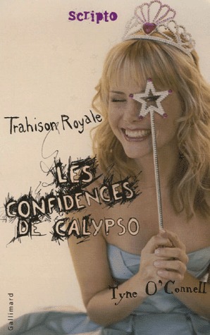 Les confidences de Calypso Tome 2 : Trahison royale