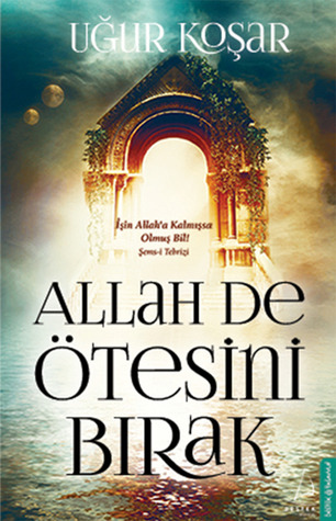 Allah De Ötesini Bırak (2013)