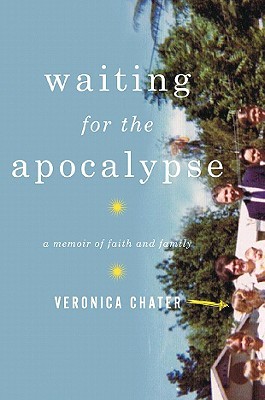 Waiting for the Apocalypse: A Memoir of Faith and Family (2009)