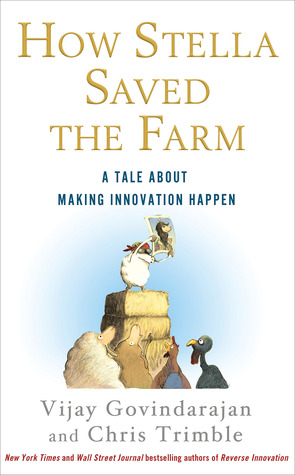 How Stella Saved the Farm: A Tale About Making Innovation Happen (2013)