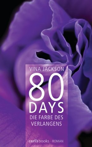 80 Days - Die Farbe des Verlangens: Band 4 Roman (2013)