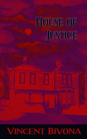 House of Justice: A Horror Short Story (2011)