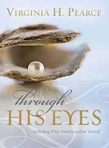 Through His Eyes: Rethinking What You Believe About Yourself