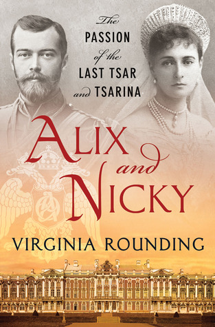 Alix and Nicky: The Passion of the Last Tsar and Tsarina