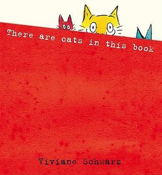 There Are Cats in This Book. Viviane Schwarz