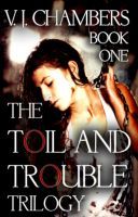 The Toil and Trouble Trilogy: Book One (2011)