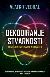 Dekodiranje stvarnosti - univerzum kao kvantna informacija (2014)