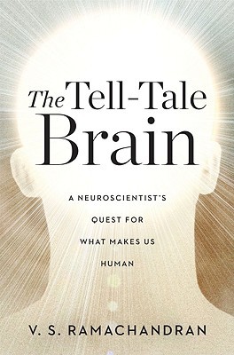 The Tell-Tale Brain: A Neuroscientist's Quest for What Makes Us Human (2011)