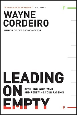 Leading on Empty: Refilling Your Tank and Renewing Your Passion (2009)