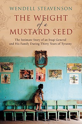 The Weight of a Mustard Seed: An Iraqi General's Moral Journey During the Time of Saddam (2009)
