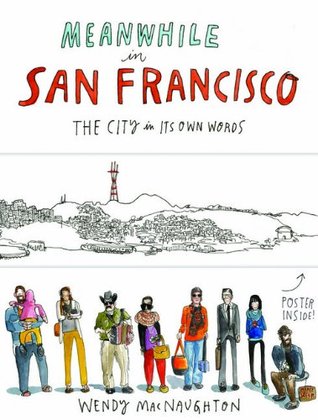 Meanwhile in San Francisco: The City in its Own Words (2014)