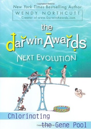 The Darwin Awards Next Evolution: Chlorinating the Gene Pool (2008)