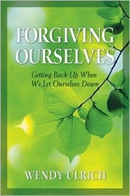 Forgiving Ourselves: Getting Back Up When We Let Ourselves Down