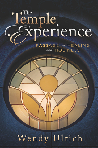 The Temple Experience: Passage to Healing and Holiness (2012)