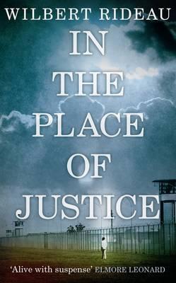 In the Place of Justice. Wilbert Rideau