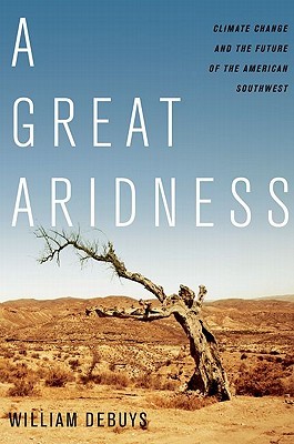 A Great Aridness: Climate Change and the Future of the American Southwest (2011)