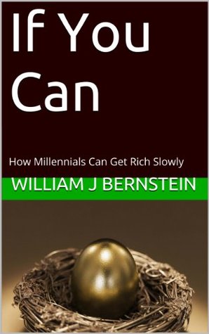 If You Can: How Millennials Can Get Rich Slowly (2014)