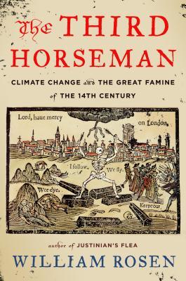 The Third Horseman: Climate Change and the Great Famine of the 14th Century (2014)