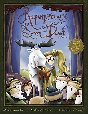 Rapunzel and the Seven Dwarfs: A Maynard Moose Tale