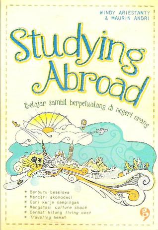 Studying Abroad: Belajar Sambil Berpetualang di Negeri Orang (2007)