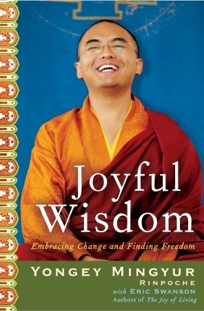 Joyful Wisdom: Embracing Change and Finding Freedom (2009)