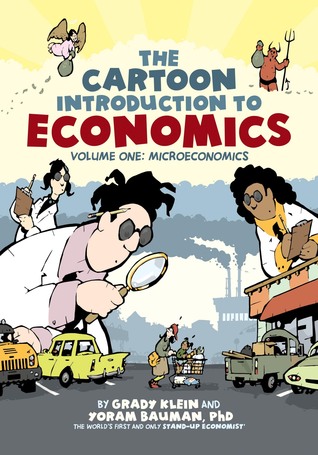 The Cartoon Introduction to Economics: Volume One: Microeconomics (2010)