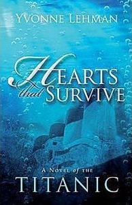 Hearts That Survive: A Novel of the Titanic (2012)
