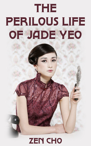 The Perilous Life of Jade Yeo (2012)