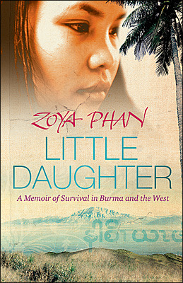 Little Daughter: A Memoir of Survival in Burma and the West