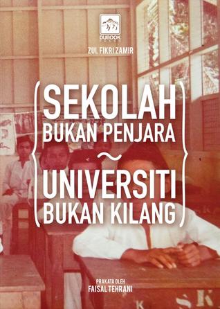 Sekolah Bukan Penjara Universiti Bukan Kilang (2013)